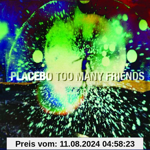 Too Many Friends (2-Track im Limited Digipack) von Placebo