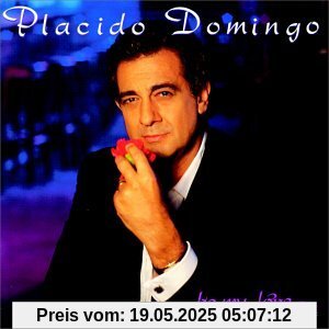 Be My Love Be My Love von Placido Domingo
