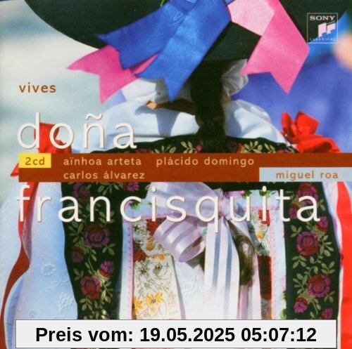Dona Francisquita Dona Francisquita von Placido Domingo