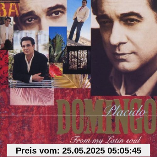 From My Latin Soul Vol. 1 From My Latin Soul Vol. 1 von Placido Domingo