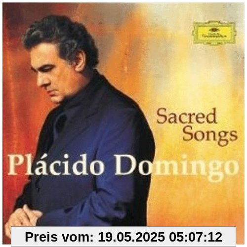 Placido Domingo: Sacred Songs Placido Domingo: Sacred Songs von Placido Domingo