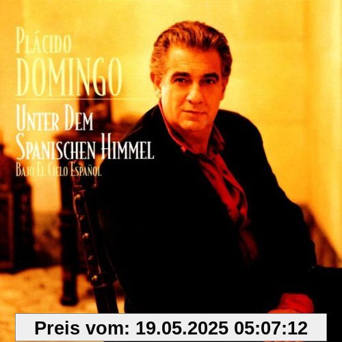 Unter dem spanischen Himmel (Bajo el cielo espanol) von Placido Domingo