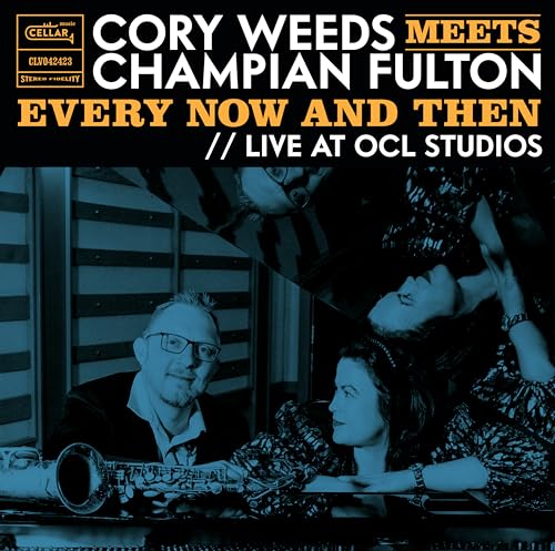 Cory Weeds Meets Champian Fulton: Every Now And Then (Live At OCL Studios) [Vinyl LP] von CELLAR LIVE