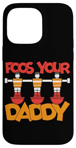 Food Your Daddy Hülle für iPhone 14 Pro Max Food Your Daddy Hülle für iPhone 14 Pro Max von Player Soccer Funny Football Joke