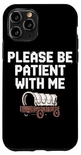 Bitte haben Sie Geduld 1900s Hülle für iPhone 11 Pro Bitte haben Sie Geduld 1900s Hülle für iPhone 11 Pro von Please Be Patient With Me I'm From The 1900s Gift