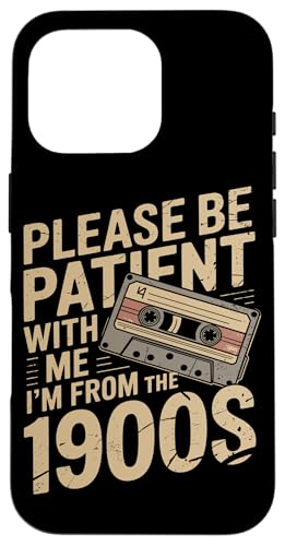 Bitte haben Sie Geduld 1900s Hülle für iPhone 16 Pro Bitte haben Sie Geduld 1900s Hülle für iPhone 16 Pro von Please Be Patient With Me I'm From The 1900s Gift