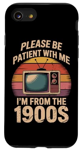 Bitte haben Sie Geduld 1900s Hülle für iPhone SE (2020) / 7 / 8 von Please Be Patient With Me I'm From The 1900s Gift