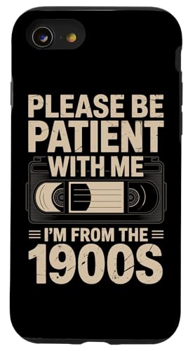 Bitte haben Sie Geduld 1900s Hülle für iPhone SE (2020) / 7 / 8 von Please Be Patient With Me I'm From The 1900s Gift