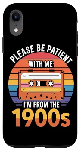 Bitte haben Sie Geduld 1900s Hülle für iPhone XR Bitte haben Sie Geduld 1900s Hülle für iPhone XR von Please Be Patient With Me I'm From The 1900s Gift