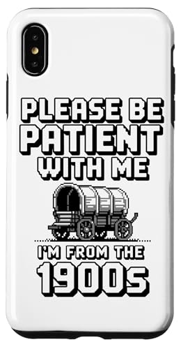 Bitte haben Sie Geduld 1900s Hülle für iPhone XS Max Bitte haben Sie Geduld 1900s Hülle für iPhone XS Max von Please Be Patient With Me I'm From The 1900s Gift