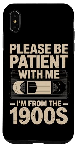 Bitte haben Sie Geduld 1900s Hülle für iPhone XS Max von Please Be Patient With Me I'm From The 1900s Gift