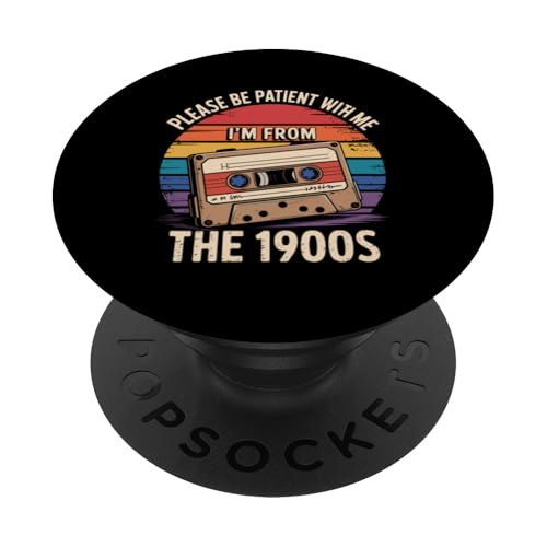 Bitte haben Sie Geduld 1900s PopSockets Klebender PopGrip Bitte haben Sie Geduld 1900s PopSockets Klebender PopGrip von Please Be Patient With Me I'm From The 1900s Gift