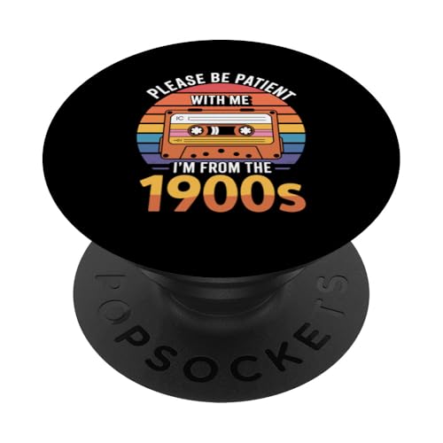 Bitte haben Sie Geduld 1900s PopSockets Klebender PopGrip Bitte haben Sie Geduld 1900s PopSockets Klebender PopGrip von Please Be Patient With Me I'm From The 1900s Gift
