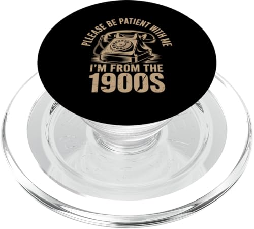 Bitte haben Sie Geduld 1900s PopSockets PopGrip für MagSafe Bitte haben Sie Geduld 1900s PopSockets PopGrip für MagSafe von Please Be Patient With Me I'm From The 1900s Gift