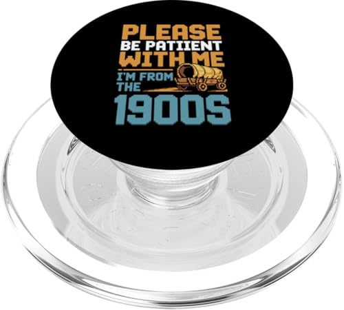 Bitte haben Sie Geduld 1900s PopSockets PopGrip für MagSafe Bitte haben Sie Geduld 1900s PopSockets PopGrip für MagSafe von Please Be Patient With Me I'm From The 1900s Gift