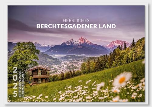 Herrliches Berchtesgadener Land 2025: Mit Mondkalender und Tierkreiszeichen von Plenk Berchtesgaden