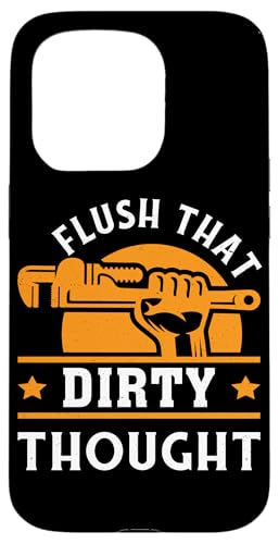 Flush That Dirty Thought Klempner-Design für Klempner Hülle für iPhone 15 Pro Flush That Dirty Thought Klempner-Design für Klempner Hülle für iPhone 15 Pro von Plumber Design Ideas For Plumbers
