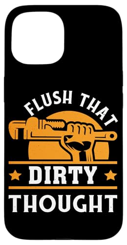 Flush That Dirty Thought Klempner-Design für Klempner Hülle für iPhone 15 Flush That Dirty Thought Klempner-Design für Klempner Hülle für iPhone 15 von Plumber Design Ideas For Plumbers