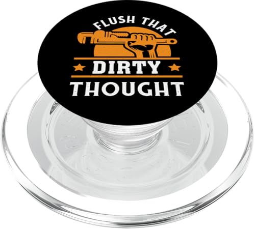 Flush That Dirty Thought Klempner-Design für Klempner PopSockets PopGrip für MagSafe Flush That Dirty Thought Klempner-Design für Klempner PopSockets PopGrip für MagSafe von Plumber Design Ideas For Plumbers