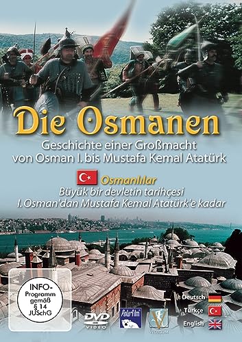 Die Osmanen - Geschichte einer Großmacht von Osman I. bis Mustafa Kemal Atatürk von Polar Film + Medien GmbH