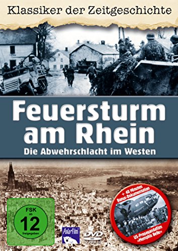 Feuersturm am Rhein - Abwehrschlacht im Westen von Polar Film + Medien Gmbh