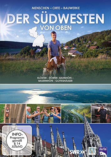 Der Südwesten von oben - Menschen - Orte - Bauwerke - Klöster - Dörfer - Bahnhöfe - Bauernhöfe - Gotteshäuser Der Südwesten von oben - Menschen - Orte - Bauwerke - Klöster - Dörfer - Bahnhöfe - Bauernhöfe - Gotteshäuser von Polar Film Medien GmbH