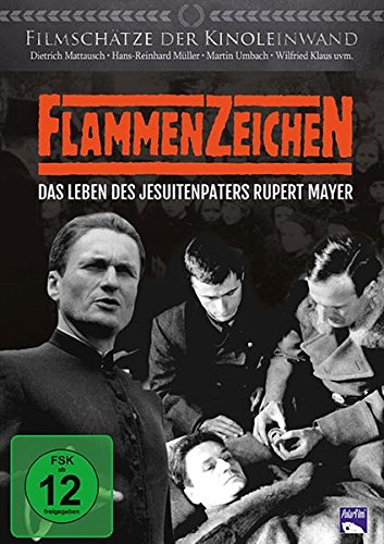 Flammenzeichen - Das Leben des Jesuitenpaters Rupert Mayer! von Polar Film