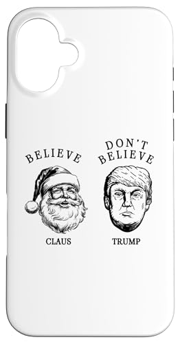 Believe in Santa Claus - Not in Trump Hülle für iPhone 16 Plus Believe in Santa Claus - Not in Trump Hülle für iPhone 16 Plus von Political Protest Apparel