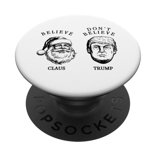 Believe in Santa Claus - Not in Trump PopSockets Klebender PopGrip Believe in Santa Claus - Not in Trump PopSockets Klebender PopGrip von Political Protest Apparel