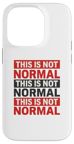 Das ist nicht normal – wiederholte Protesterklärung Hülle für iPhone 14 Pro Das ist nicht normal – wiederholte Protesterklärung Hülle für iPhone 14 Pro von Political Protest Apparel
