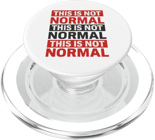 Das ist nicht normal – wiederholte Protesterklärung PopSockets PopGrip für MagSafe Das ist nicht normal – wiederholte Protesterklärung PopSockets PopGrip für MagSafe von Political Protest Apparel