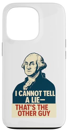 I Cannot Tell a Lie - Funny George Washington Hülle für iPhone 13 Pro I Cannot Tell a Lie - Funny George Washington Hülle für iPhone 13 Pro von Political Protest Apparel