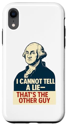 I Cannot Tell a Lie - Funny George Washington Hülle für iPhone XR I Cannot Tell a Lie - Funny George Washington Hülle für iPhone XR von Political Protest Apparel