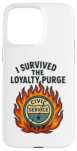 Ich habe den Loyalty Purge Civil Service Pride überlebt Hülle für iPhone 15 Pro Max von Political Protest Apparel