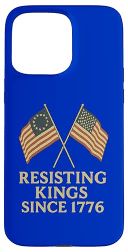 Resisting Kings since 1776 - Patriotischer Protest Hülle für iPhone 15 Pro Max Resisting Kings since 1776 - Patriotischer Protest Hülle für iPhone 15 Pro Max von Political Protest Apparel