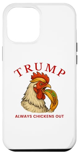 Trump Always Chickens Out - Lustiges politisches Taco Hülle für iPhone 12 Pro Max Trump Always Chickens Out - Lustiges politisches Taco Hülle für iPhone 12 Pro Max von Political Protest Apparel