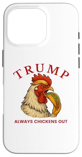 Trump Always Chickens Out - Lustiges politisches Taco Hülle für iPhone 16 Pro Trump Always Chickens Out - Lustiges politisches Taco Hülle für iPhone 16 Pro von Political Protest Apparel