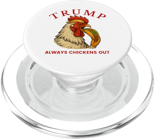 Trump Always Chickens Out - Lustiges politisches Taco PopSockets PopGrip für MagSafe Trump Always Chickens Out - Lustiges politisches Taco PopSockets PopGrip für MagSafe von Political Protest Apparel