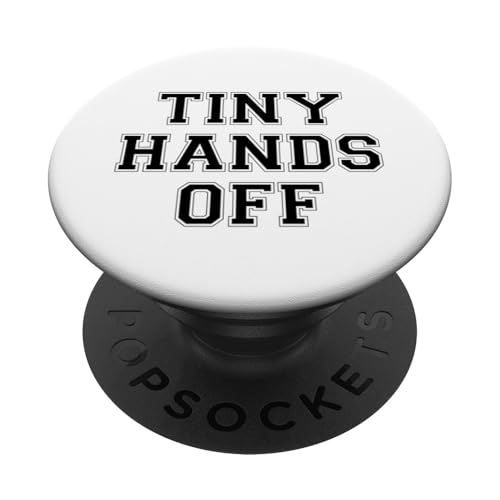 Winzige Hände weg vom Protest PopSockets Klebender PopGrip von Political Protest Apparel