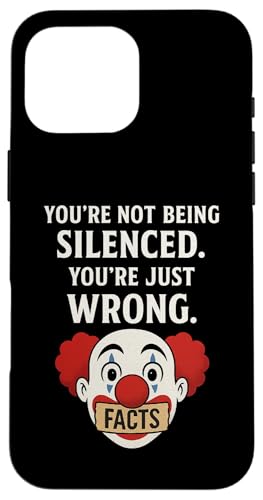 You're Just Wrong - Mute Icon Clown Hülle für iPhone 16 Pro Max von Political Protest Apparel