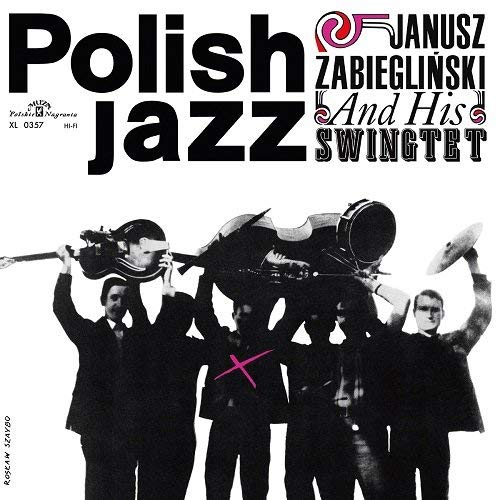 Janusz Zabieglinski and His Swingtet von Polskie Nagrania
