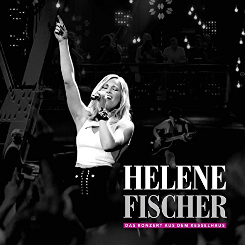 Helene Fischer - Das Konzert aus dem Kesselhaus von UNIVERSAL MUSIC GROUP