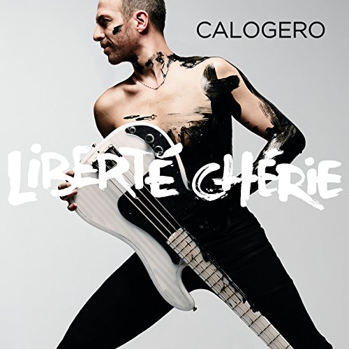 Calogero - Liberte Cherie Calogero - Liberte Cherie von Polydor