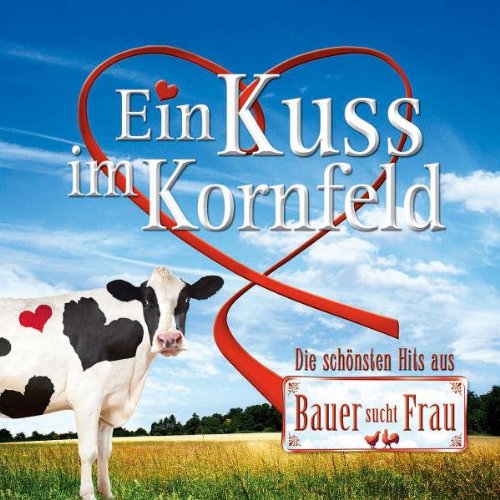Ein Kuss im Kornfeld-CD zu Bauer Sucht Frau von Polystar (Universal Music)