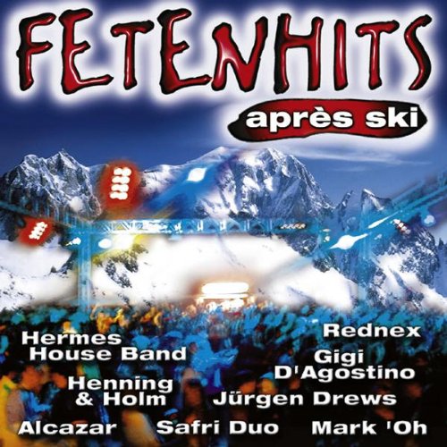 Fetenhits - The Real Apres Ski Classics [Doppel-CD] von Polystar (Universal Music)