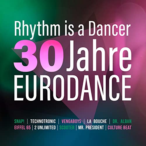Rhythm Is a Dancer-30 Jahre Eurodance von Polystar (Universal Music)
