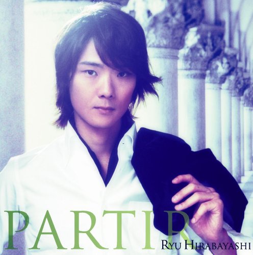 Ryu Hirabayashi - Partir Partir Tabidachi [Japan CD] PCCA-3502 von Pony Canyon Japan
