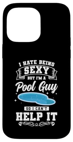 I Hate Being Sexy Bit Im A Pool Maintenance Guy Hülle für iPhone 14 Pro Max I Hate Being Sexy Bit Im A Pool Maintenance Guy Hülle für iPhone 14 Pro Max von Poolpfleger Design Poolreinigung