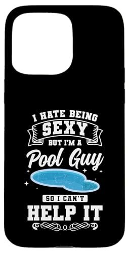 I Hate Being Sexy Bit Im A Pool Maintenance Guy Hülle für iPhone 15 Pro Max I Hate Being Sexy Bit Im A Pool Maintenance Guy Hülle für iPhone 15 Pro Max von Poolpfleger Design Poolreinigung