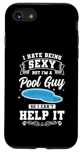 I Hate Being Sexy Bit Im A Pool Maintenance Guy Hülle für iPhone SE (2020) / 7 / 8 von Poolpfleger Design Poolreinigung